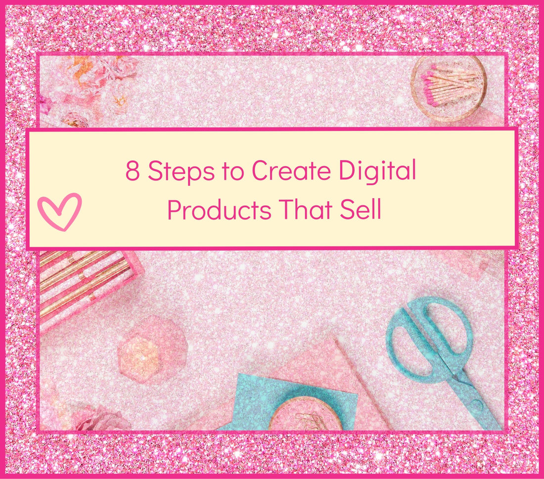 8 steps to create digital products that sell a millionaire moms guide to passive income bright sparkly fun small business