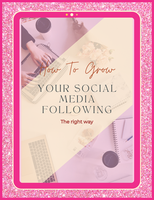 How to Grow Your Social Media Following the Right Way – 90-Page eGuide